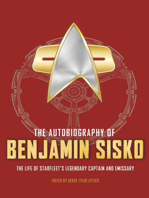 Title details for The Autobiography of Benjamin Sisko by Derek Tyler Attico - Available